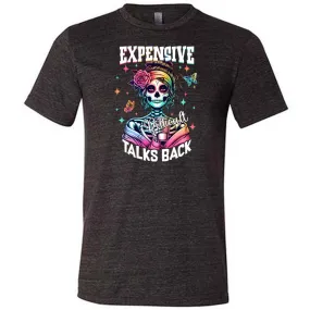 Expensive Difficult Talks Back Shirt Unisex